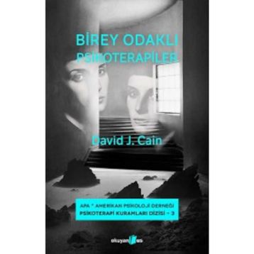 Birey Odaklı Psikoterapiler - David J. Cain