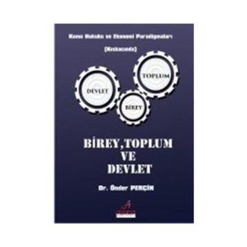 BIREY-TOPLUM-DEVLET KAVRAMLAŞTIRMA VE ARA DEĞİŞKEN OLARAK ETNISITE - CAHIT ASLAN