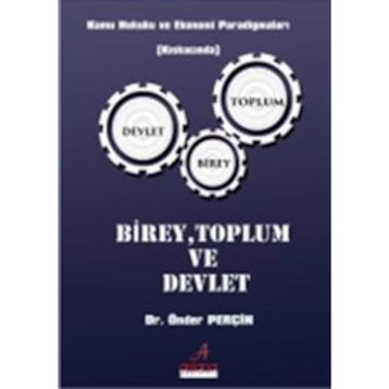 BIREY-TOPLUM-DEVLET KAVRAMLAŞTIRMA VE ARA DEĞİŞKEN OLARAK ETNISITE - CAHIT ASLAN