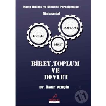 BIREY-TOPLUM-DEVLET KAVRAMLAŞTIRMA VE ARA DEĞİŞKEN OLARAK ETNISITE - CAHIT ASLAN