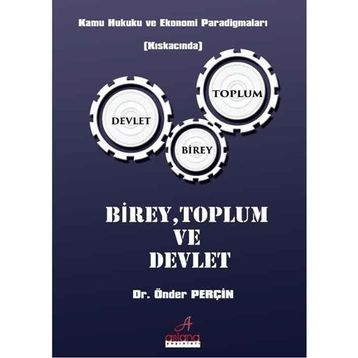 BIREY-TOPLUM-DEVLET KAVRAMLAŞTIRMA VE ARA DEĞİŞKEN OLARAK ETNISITE - CAHIT ASLAN