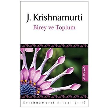 BIREY VE TOPLUM INDIVIDUAL AND SOCIETY - JUDDI KRISHNAMURTI