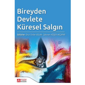 Bireyden Devlete Küresel Salgın - Onur Ender Aslan