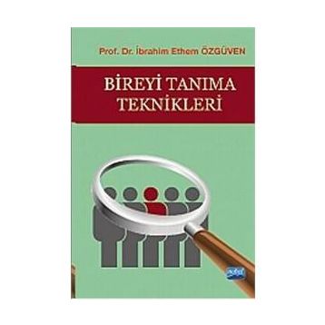 Bireyi Tanıma Teknikleri - İbrahim Ethem Özgüven