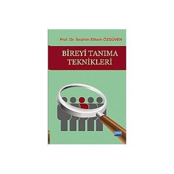 Bireyi Tanıma Teknikleri - İbrahim Ethem Özgüven