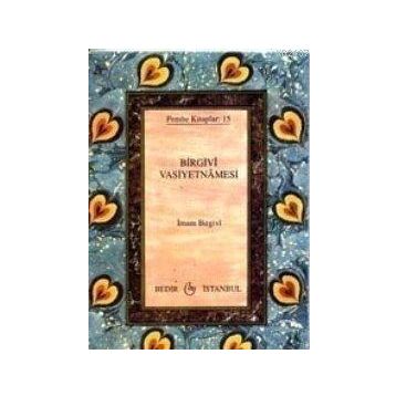 BIRGIVI VASIYETNAMESI - İMAM BIRGIVI