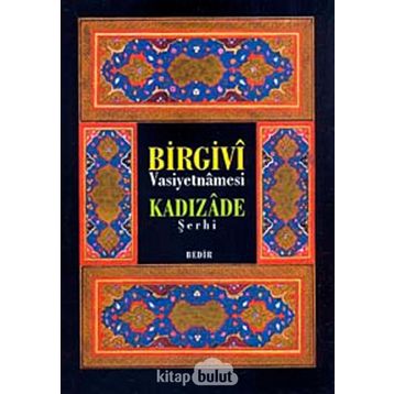 BIRGIVI VASIYETNAMESI ŞERHİ - KADIZADE
