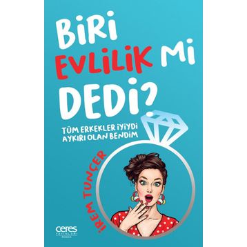 Biri Evlilik Mi Dedi? - İrem Tunçer