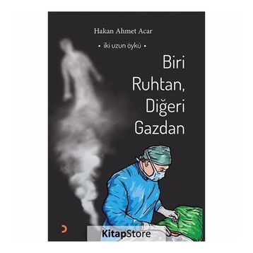 Biri Ruhtan, Diğeri Gazdan - Hakan Ahmet Acar