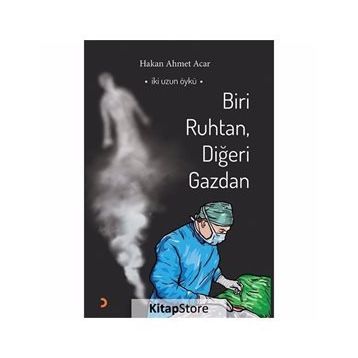 Biri Ruhtan, Diğeri Gazdan - Hakan Ahmet Acar