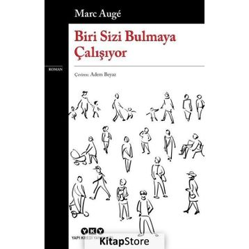 Biri Sizi Bulmaya Çalışıyor - Marc Augé