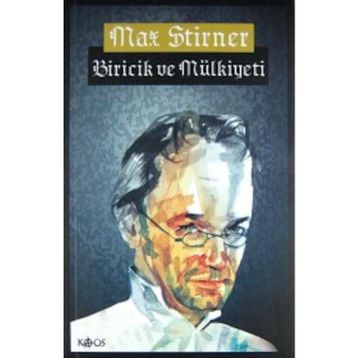 BIRICIK VE MÜLKIYETI - MAX STIRNER