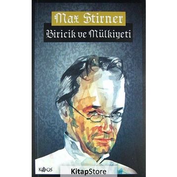 BIRICIK VE MÜLKIYETI - MAX STIRNER