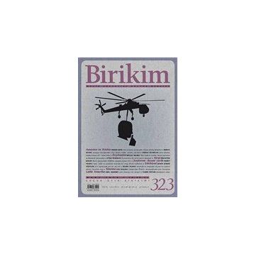 Birikim Aylık Sosyalist Kültür Dergisi Sayı: 323 Mart 2016