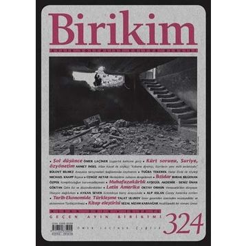 Birikim Aylık Sosyalist Kültür Dergisi Sayı: 324 Nisan 2016