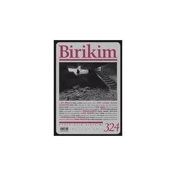 Birikim Aylık Sosyalist Kültür Dergisi Sayı: 324 Nisan 2016