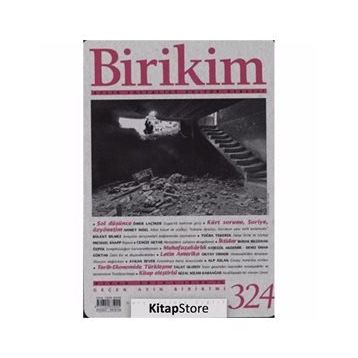 Birikim Aylık Sosyalist Kültür Dergisi Sayı: 324 Nisan 2016