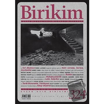 Birikim Aylık Sosyalist Kültür Dergisi Sayı: 324 Nisan 2016