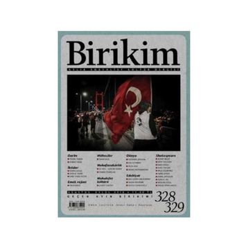 Birikim Aylık Sosyalist Kültür Dergisi Sayı: 328-329 Ağustos-Eylül 2016