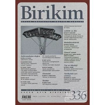 Birikim Aylık Sosyalist Kültür Dergisi Sayı: 336 Nisan 2017
