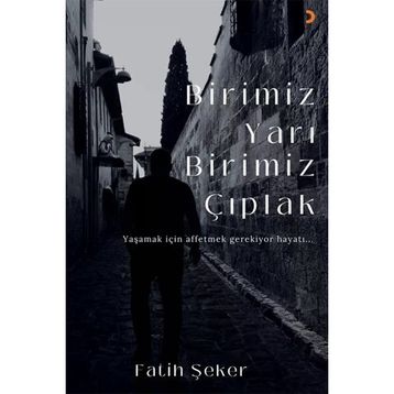 Birimiz Yarı Birimiz Çıplak - Fatih Şeker