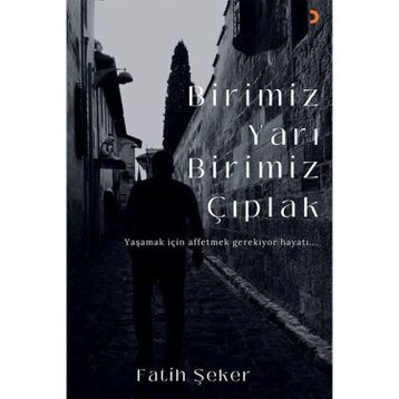 Birimiz Yarı Birimiz Çıplak - Fatih Şeker