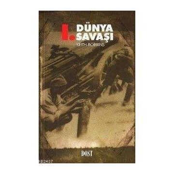 BIRINCI DÜNYA SAVAŞI - KEITH ROBBINS