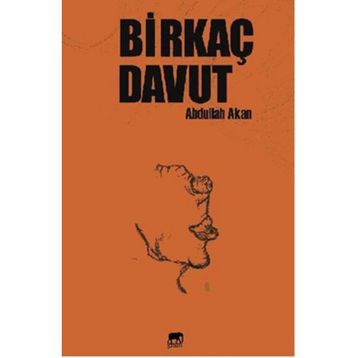 Birkaç Davut - Abdullah Akan