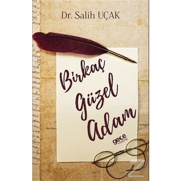 Birkaç Güzel Adam - Salih Uçak