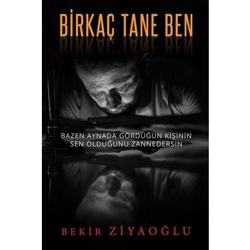 Birkaç Tane Ben Bekir Ziyaoğlu