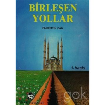 BİRLEŞEN YOLLAR - FAHRETTIN CAN