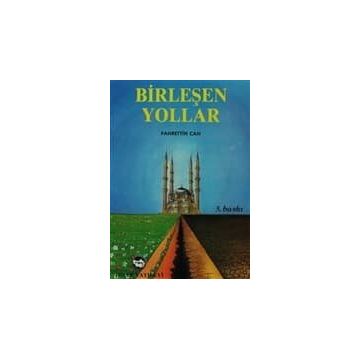 BİRLEŞEN YOLLAR - FAHRETTIN CAN