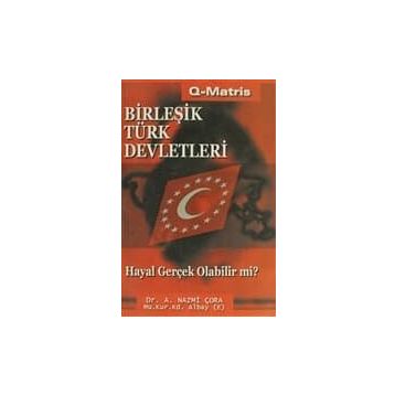 BİRLEŞİK TÜRK DEVLETLERI - A. NAZMI ÇORA