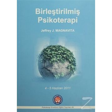 Birleştirilmiş Psikoterapi - Jeffrey J. Magnavita