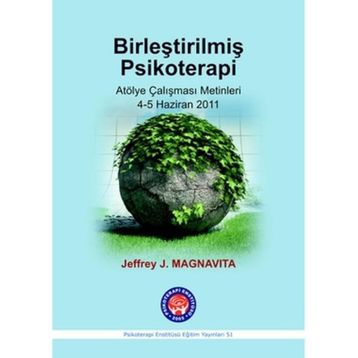 Birleştirilmiş Psikoterapi - Jeffrey J. Magnavita