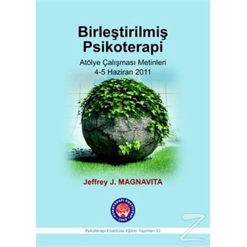 Birleştirilmiş Psikoterapi - Jeffrey J. Magnavita