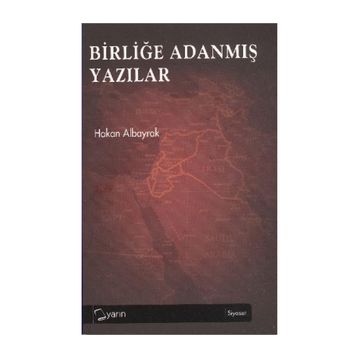 BİRLİĞE ADANMIŞ YAZILAR - HAKAN ALBAYRAK