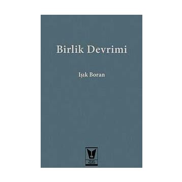 Birlik Devrimi - Işık Boran