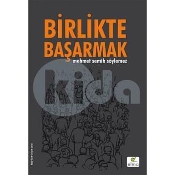 Birlikte Başarmak (Ciltli) - Mehmet Semih Söylemez