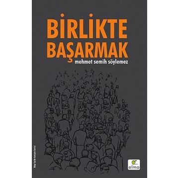 Birlikte Başarmak - Mustafa Tuğrul Edis