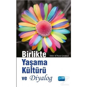 Birlikte Yaşama Kültürü ve Diyalog - Leonard J. Swidler Reuven Firestone Mehmet Esgin Dr. Kenan Çetinkaya Kenan Çetinkaya