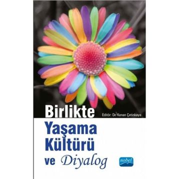 Birlikte Yaşama Kültürü ve Diyalog - Leonard J. Swidler Reuven Firestone Mehmet Esgin Dr. Kenan Çetinkaya Kenan Çetinkaya