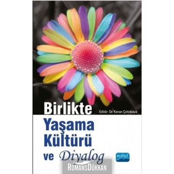Birlikte Yaşama Kültürü ve Diyalog - Leonard J. Swidler Reuven Firestone Mehmet Esgin Dr. Kenan Çetinkaya Kenan Çetinkaya