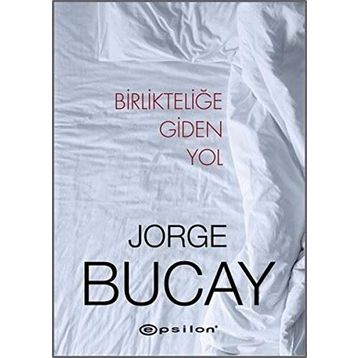 Birlikteliğe Giden Yol - Jorge Bucay