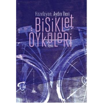 Bisiklet Öyküleri - Aydın İleri