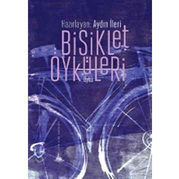 Bisiklet Öyküleri - Aydın İleri