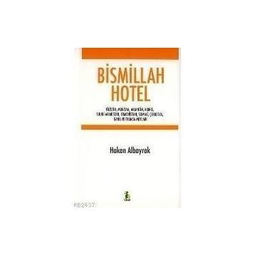 Bismillah Hotel - Hakan Albayrak