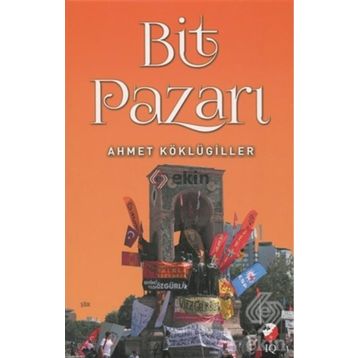 Bit Pazarı - Ahmet Köklügiller