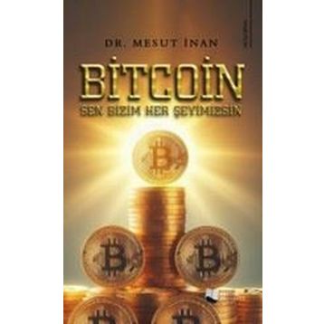 Bitcoin Sen Bizim Her Şeyimizsin Mesut İnan