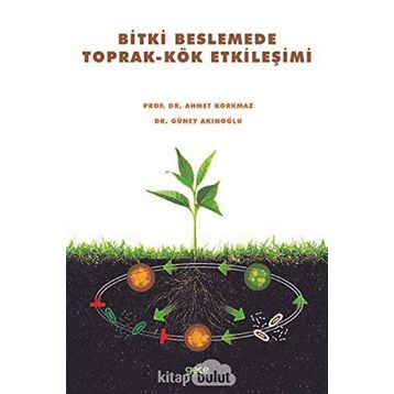 Bitki Beslemede Toprak - Kök Etkileşimi - Güney Akınoğlu